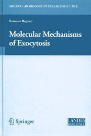 Molecular Mechanisms of Exocytosis by Romano Regazzi