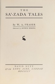Cover of: The Sa'-zada tales: by W.A. Fraser ; illustrated by Arthur Heming.