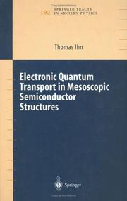 Cover of: Electronic Quantum Transport in Mesoscopic Semiconductor Structures