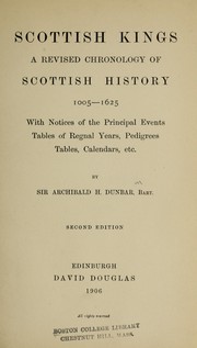 Cover of: Scottish kings: a revised chronology of Scottish history, 1005-1625 : with notices of the principle events, tables of regnal years, pedigrees, calendars, etc.