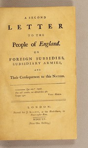Cover of: A second letter to the people of England: On foreign subsidies, subsidiary armies, and their consequences to this nation