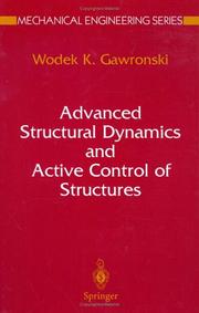 Advanced Structural Dynamics and Active Control of Structures (Mechanical Engineering Series) by Wodek K. Gawronski