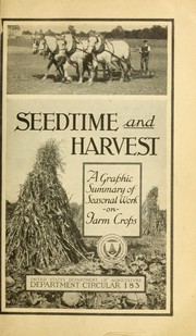 Cover of: Seedtime and harvest: a graphic summary of seasonal work on farm crops