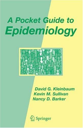 A Pocket Guide to Epidemiology by David G. Kleinbaum, Kevin Sullivan, Nancy Nichols Barker