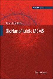 BioNanoFluidic MEMS (MEMS Reference Shelf) by Peter J. Hesketh