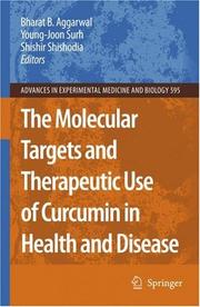 Cover of: The Molecular Targets and Therapeutic Uses of Curcumin in Health and Disease (Advances in Experimental Medicine and Biology) (Advances in Experimental Medicine and Biology)