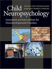 Cover of: Child Neuropsychology: Assessment and Interventions for Neurodevelopmental Disorders