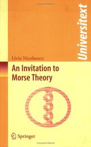 An Invitation to Morse Theory (Universitext) by Liviu Nicolaescu