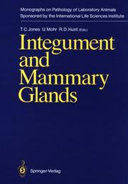 Cover of: Integument and mammary glands by T.C. Jones, U. Mohr, R.D. Hunt (eds.).