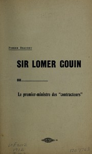 Sir Lomer Gouin ou by Pierre Beaudry