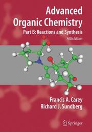 Cover of: Advanced Organic Chemistry: Part B: Reaction and Synthesis (Advanced Organic Chemistry / Part B: Reactions and Synthesis) by Francis A. Carey, Richard J. Sundberg