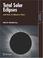 Cover of: Total Solar Eclipses and How to Observe Them (Astronomers' Observing Guides)