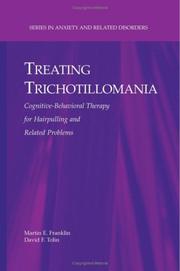 Cover of: Treating Trichotillomania: Cognitive-Behavioral Therapy for Hairpulling and Related Problems (Series in Anxiety and Related Disorders)