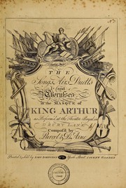 Cover of: The songs, airs, duetts and chorusses in the masque of King Arthur ...