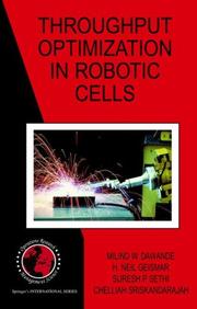 Cover of: Throughput Optimization in Robotic Cells (International Series in Operations Research & Management Science) | Milind W. Dawande