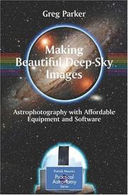 Cover of: Making Beautiful Deep-Sky Images by Greg Parker