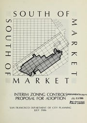 Cover of: South of Market: interim zoning controls : proposal for adoption