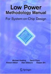 Cover of: Low Power Methodology Manual: For System-on-Chip Design (Series on Integrated Circuits and Systems)