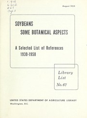 Cover of: Soybeans: some botanical aspects : a selected list of references, 1930-1958