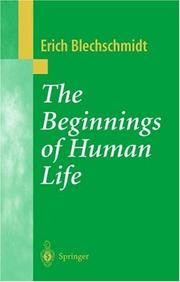 Cover of: The beginnings of human life by Erich Blechschmidt