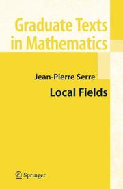 Cover of: Local fields by Jean-Pierre Serre ; translated from the French by Marvin Jay Greenberg.