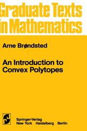 An Introduction to Convex Polytopes (Graduate Texts in Mathematics) by Arne Brondsted