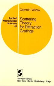 Scattering theory for diffraction gratings by Calvin H. Wilcox