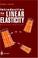 Cover of: Introduction to linear elasticity