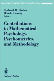 Cover of: Contributions to mathematical psychology, psychometrics, and methodology by Gerhard H. Fischer, Donald Laming, editors.