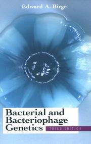 Bacterial and bacteriophage genetics by Edward A. Birge