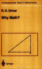 Why Math? (Undergraduate Texts in Mathematics) by R.D. Driver