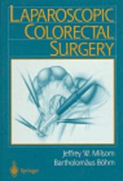 Cover of: Laparoscopic colorectal surgery by Jeffrey W. Milsom