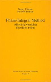 Phase-integral method by Nanny Fröman, Nanny Fröman, Per O. Fröman, A. Dzieciol, N. Fröman, P.O. Fröman, A. Hökback, S. Linnaeus, B. Lundborg, E. Walles