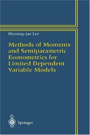 Cover of: Methods of moments and semiparametric econometrics for limited dependent and variable models