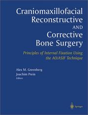 Cover of: Craniomaxillofacial reconstructive and corrective bone surgery: principles of internal fixation using AO/ASIF technique