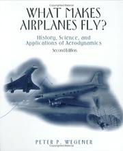 Cover of: What makes airplanes fly?: history, science, and applications of aerodynamics