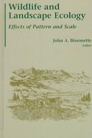 Cover of: Wildlife and Landscape Ecology: Effects of Pattern and Scale