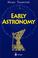 Cover of: Early Astronomy (Springer Study Edition)