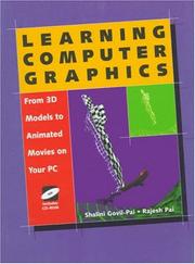 Cover of: Learning computer graphics: from 3D models to animated movies on your PC