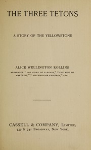 Cover of: The three Tetons: a story of the Yellowstone