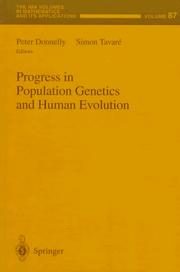 Cover of: Progress in population genetics and human evolution by Peter Donnelly, Simon Tavaré, editors.