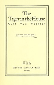 Cover of: The tiger in the house by Carl Van Vechten