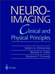 Cover of: Neuroimaging by Robert A. Zimmerman, Wendell A. Gibby, Raymond F. Carmody, editors.