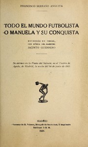 Cover of: Todo el mundo futbolista, o, Manuela y su conquista by Jacinto Guerrero