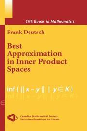 Cover of: Best Approximation in Inner Product Spaces | Frank R. Deutsch