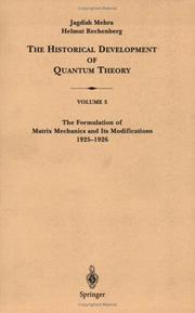 Cover of: The Historical Development of Quantum Theory by Jagdish Mehra, Helmut Rechenberg