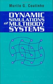Cover of: Dynamic Simulations of Multibody Systems by Murilo G. Coutinho