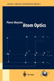 Cover of: Atom Optics