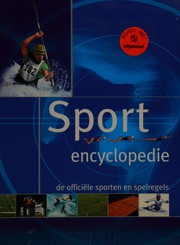 Sportencyclopedie by Denis Fourny, Sandra van Bijsterveld, Elke Doelman