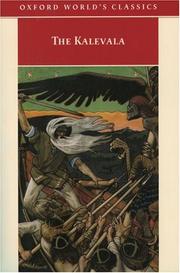 Cover of: The Kalevala by by Elias Lönnrot ; translated from the Finnish with an introduction and notes by Keith Bosley ; and a foreword by Albert B. Lord.